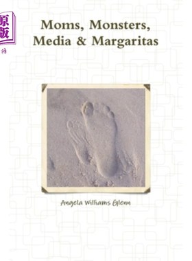 海外直订Moms, Monsters, Media & Margaritas 妈妈、怪物、媒体和玛格丽塔
