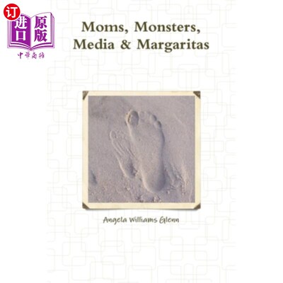海外直订Moms, Monsters, Media & Margaritas 妈妈、怪物、媒体和玛格丽塔