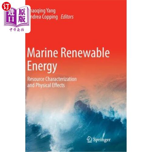 海外直订Marine Renewable Energy: Resource Characterization and Physical Effects 海洋可再生能源:资源特性和物理效应
