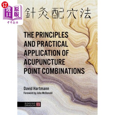 海外直订医药图书Principles and Practical Application of Acupuncture Point Combinations 穴位组合的原理及实际应用