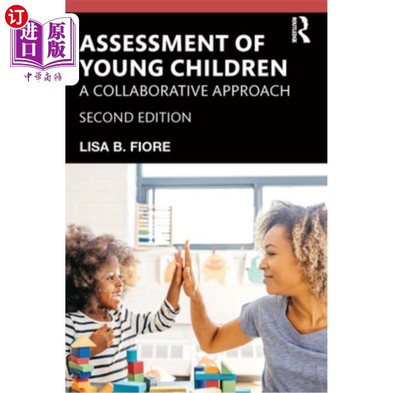 海外直订Assessment of Young Children: A Collaborative Approach 幼儿评估:一种协作的方法