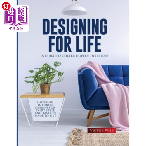 海外直订Designing for Life: Inspiring Interior Designs for Every Style and Taste in Made 为生活而设计:为每一种风格