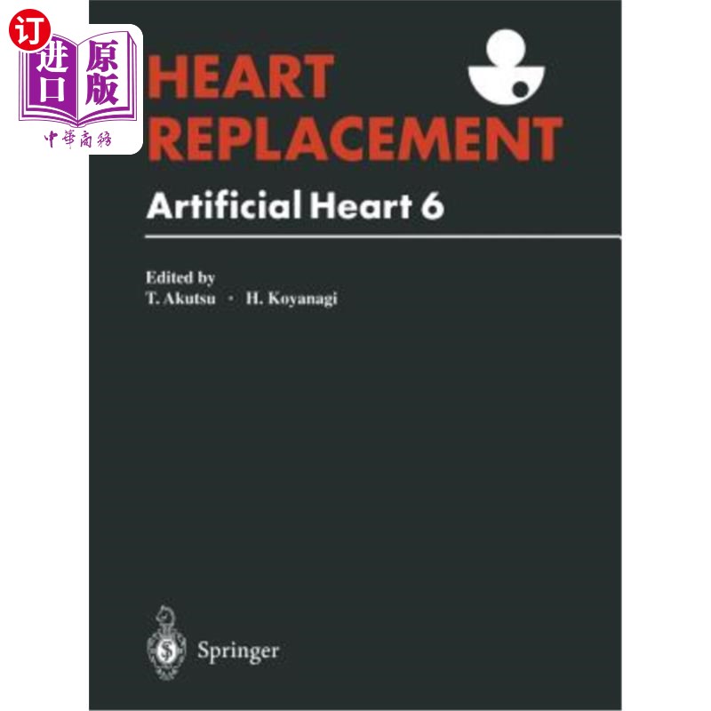 海外直订医药图书Heart Replacement: Artificial Heart 6 心脏置换术:人工心脏6
