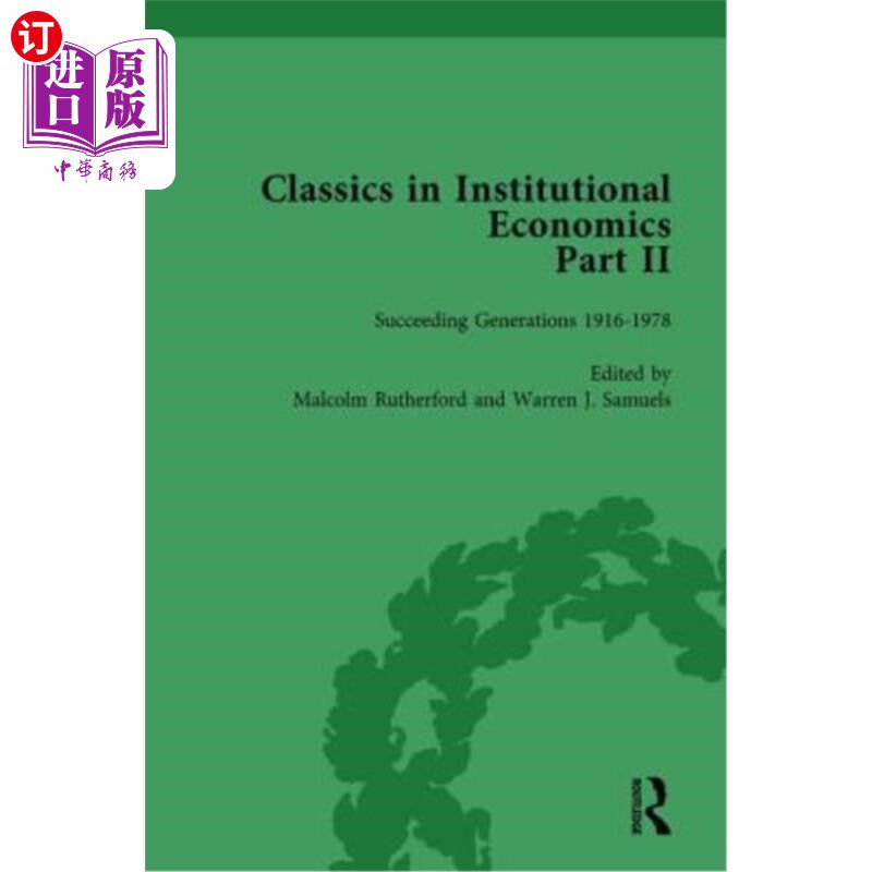 海外直订Classics in Institutional Economics, Part II, Volume 8: Succeeding Generations 制度经济学经典，第二部分，第