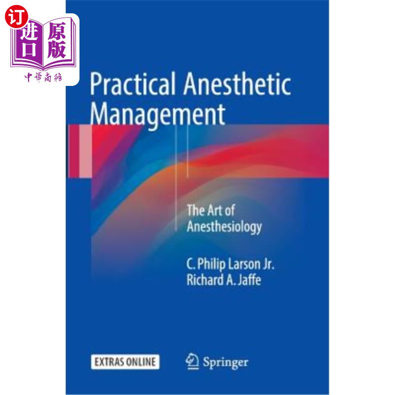 海外直订医药图书Practical Anesthetic Management: The Art of Anesthesiology 实用麻醉管理：麻醉学的艺术
