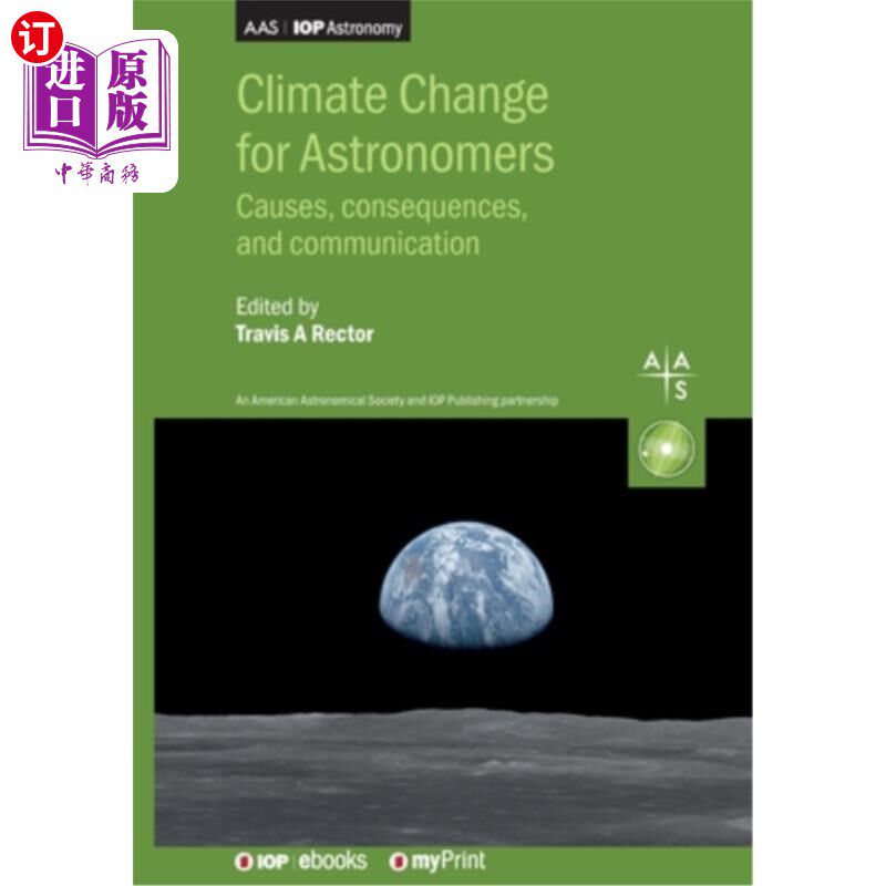 海外直订Climate Change for Astronomers: Causes, consequences, and communication 天文学家的气候变化：原因、后果和交