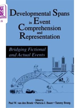 海外直订Developmental Spans in Event Comprehension and Representation: Bridging Fictiona 事件理解与再现的发展跨度:
