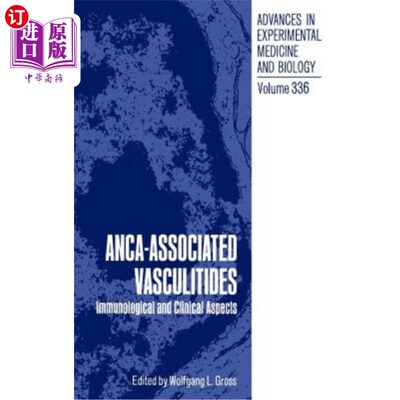 海外直订医药图书Anca-Associated Vasculitides: Immunological and Clinical Aspects anca相关血管炎:免疫学和临床方面