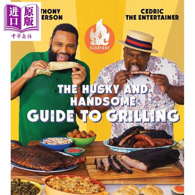 预售 AC烧烤 型男烧烤指南 英文原版 AC Barbeque The Husky and Handsome Guide to Grilling Anthony Anderson【中商原版】