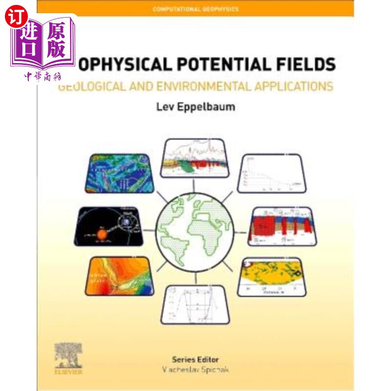 海外直订Geophysical Potential Fields: Geological and Environmental Applications Volume 2 地球物理势场:地质和环境应