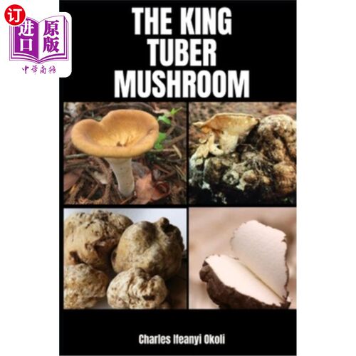 海外直订The King Tuber Mushroom 国王块茎蘑菇