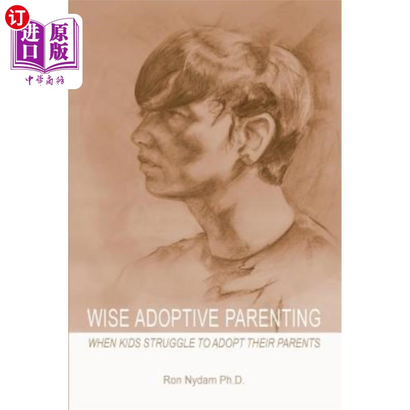 海外直订Wise Adoptive Parenting: When Kids Struggle to Adopt Their Parents 明智的领养父母：当孩子们努力领养父母时