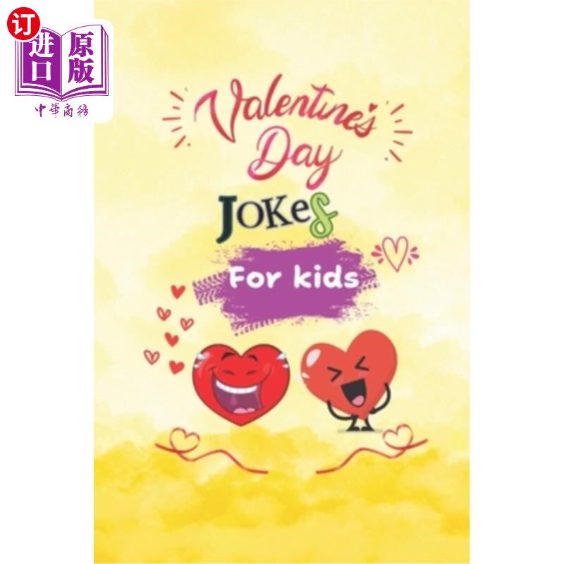 海外直订Valentine's Day Joke Book For Kids: Giggles And Grins 给孩子们的情人节笑话书:咯咯笑和咧嘴笑