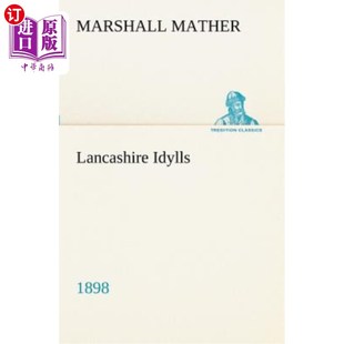 海外直订Lancashire Idylls (1898) 兰开夏田园诗（1898）