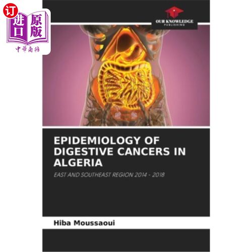 海外直订医药图书Epidemiology of Digestive Cancers in Algeria 阿尔及利亚消化系统癌症的流行病学