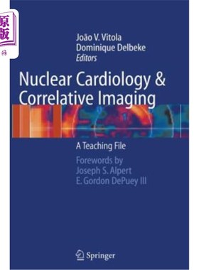 海外直订医药图书Nuclear Cardiology and Correlative Imaging: A Teaching File 核心脏病学与相关影像学：教学文件