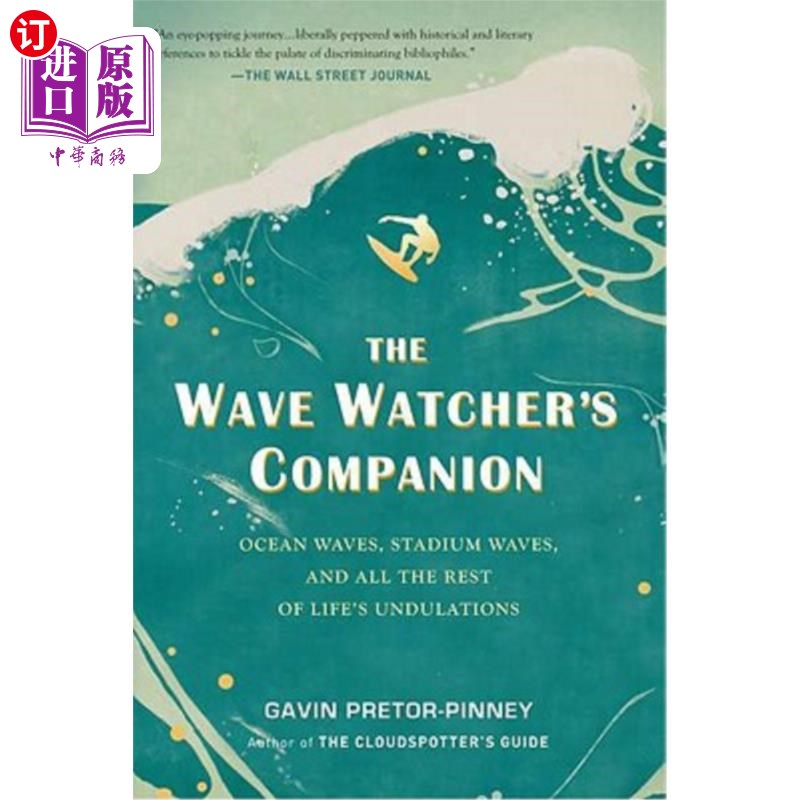 海外直订The Wave Watcher's Companion: Ocean Waves, Stadium Waves, and All the Rest of Li 波浪观察者的伴侣:海浪，体