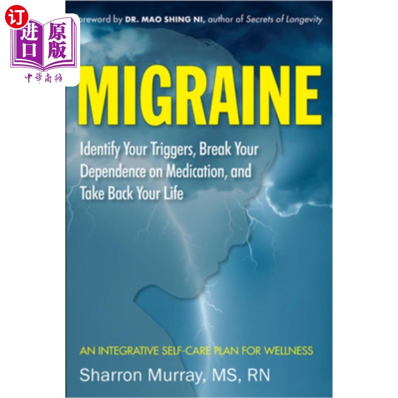 海外直订医药图书Migraine: Identify Your Triggers, Break Your Dependence on Medication, Take Back 偏头痛:找出你的诱