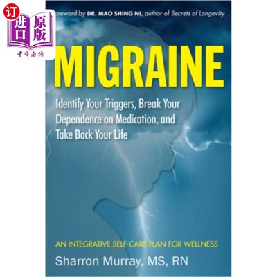 海外直订医药图书Migraine: Identify Your Triggers, Break Your Dependence on Medication, Take Back 偏头痛:找出你的诱