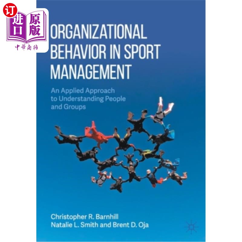 海外直订Organizational Behavior in Sport Management: An Applied Approach to Understandin 体育管理中的组织行为学:理