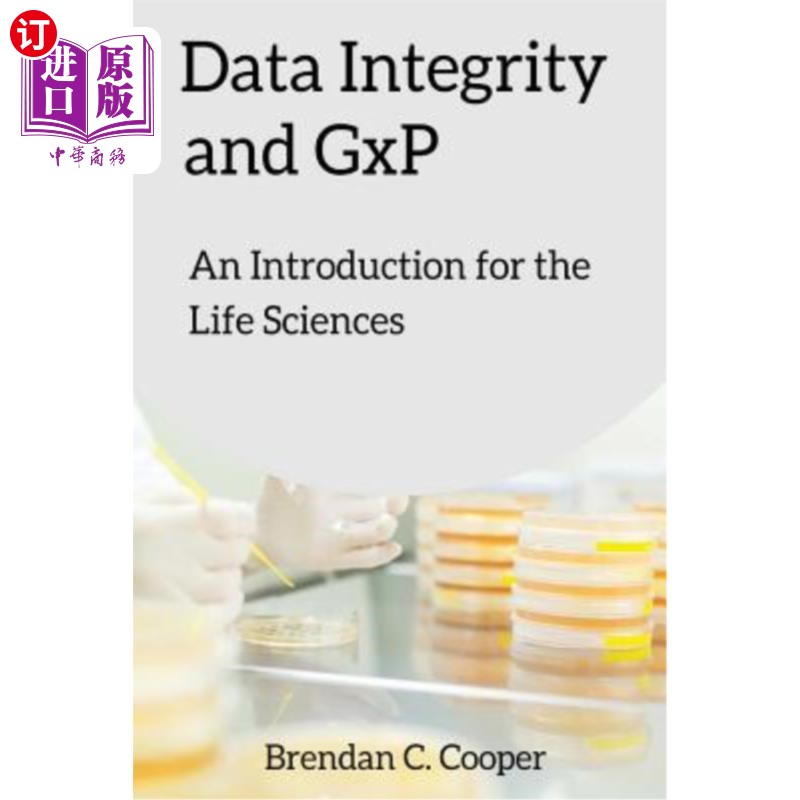 海外直订Data Integrity and GxP: An Introduction for the Life Sciences数据完整性与GxP：生命科学导论