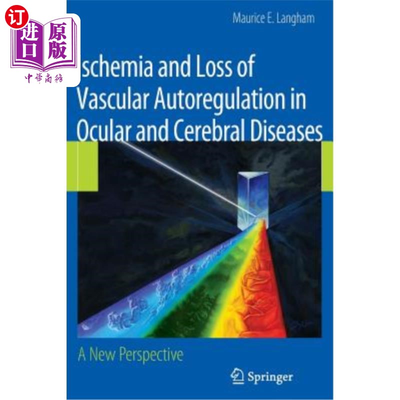 海外直订医药图书Ischemia and Loss of Vascular Autoregulation in Ocular and Cerebral Diseases: A  眼脑疾病中缺血和血