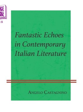 海外直订Fantastic Echoes in Contemporary Italian Literat... 当代意大利文学中的奇异回响