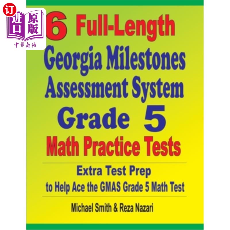 海外直订6 Full-Length Georgia Milestones Assessment System Grade 5 Math Practice Tests: 6个完整的乔治亚里程碑评估