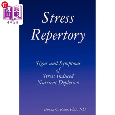 海外直订Stress Repertory: Signs and Symptoms of Stress Induced Nutrient Depletion 应激储备：应激引起的营养物质消耗