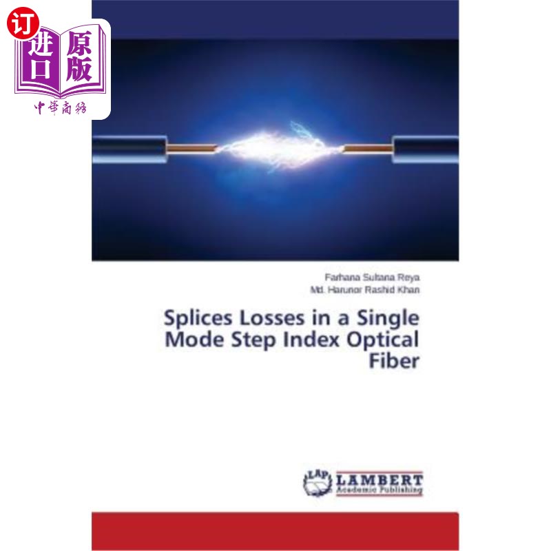 海外直订Splices Losses in a Single Mode Step Index Optical Fiber 单模阶跃折射率光纤中的拼接损耗