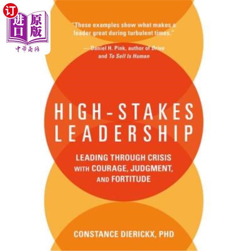 海外直订High-Stakes Leadership: Leading Through Crisis with Courage, Judgment, and Forti 高风险领导:以勇气、判断力