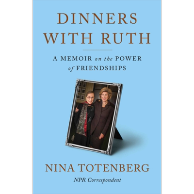 大法官金斯伯格 与露丝共进晚餐 关于友谊力量的回忆录 Dinners with Ruth A Memoir on the Power of Friendships【中商原版