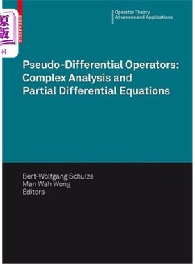 海外直订Pseudo-Differential Operators: Complex Analysis and Partial Differential Equatio 伪微分算子:复分析与偏微分