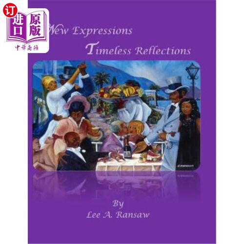 海外直订New Reflections Timeless Expressions 新的反思永恒的表达