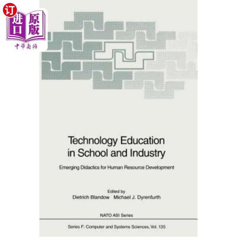 海外直订Technology Education in School and Industry: Emerging Didactics for Human Resour 学校和行业中的技术教育:人
