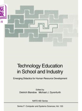 海外直订Technology Education in School and Industry: Emerging Didactics for Human Resour 学校和行业中的技术教育:人