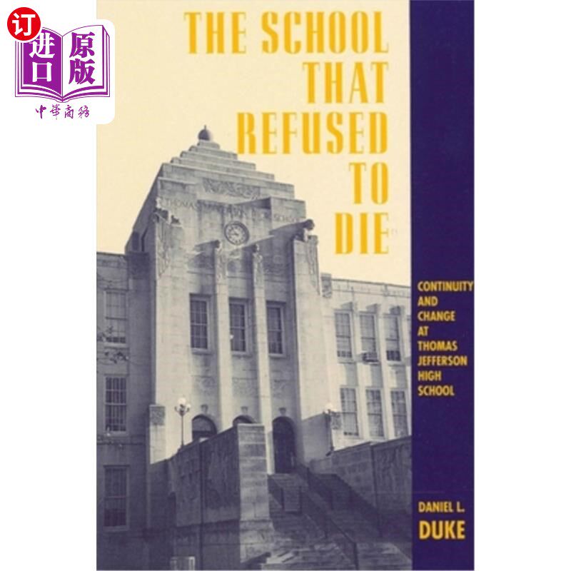 海外直订The School That Refused to Die: Continuity and Change at Thomas Jefferson High S 拒绝死亡的学校:托马斯·杰斐