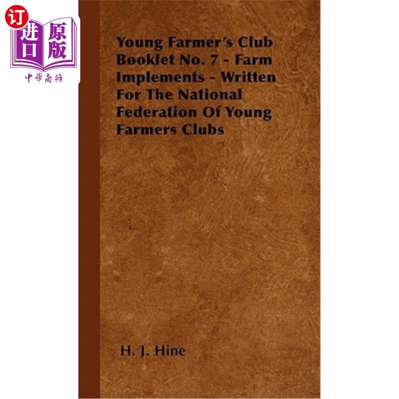 海外直订Young Farmer's Club Booklet No. 7 - Farm Implements - Written For The National F 青年农民俱乐部手册第7号—