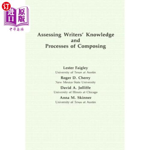 海外直订Assessing Writers' Knowledge and Processes of Composing 评价作家的知识和写作过程