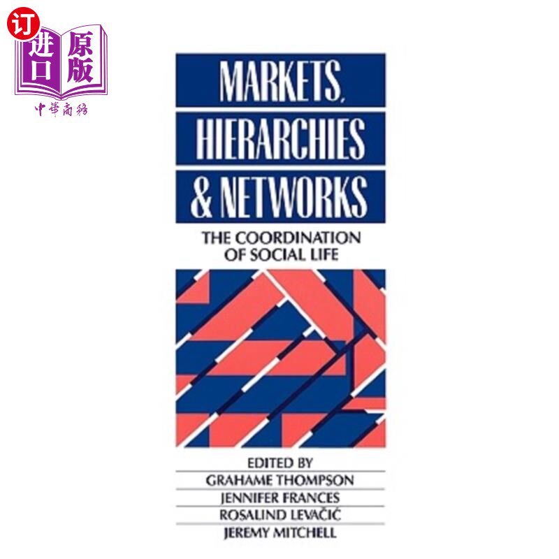 海外直订Markets, Hierarchies and Networks: The Coordination of Social Life 市场、等级和:社会生活的协调