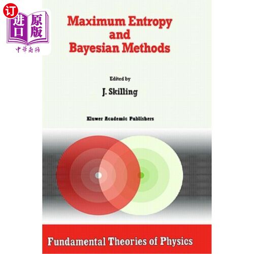 海外直订Maximum Entropy and Bayesian Methods: Cambridge, England, 1988 最大熵和贝叶斯方法：剑桥，英国，1988
