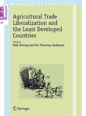 海外直订Agricultural Trade Liberalization and the Least Developed Countries 农业贸易自由化与最不发达国家