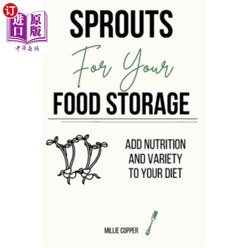 海外直订医药图书Sprouts for Your Food Storage: Add Nutrition and Variety to Your Diet 豆芽为你的食物储存:增加营养和