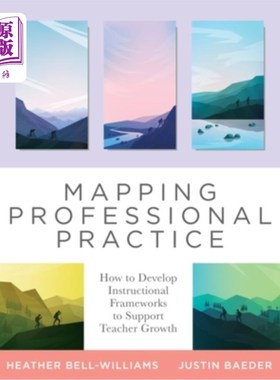 海外直订Mapping Professional Practice: How to Develop Instructional Frameworks to Suppor 映射专业实践:如何开发教学
