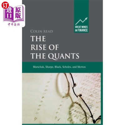 海外直订The Rise of the Quants: Marschak, Sharpe, Black, Scholes and Merton 宽客的崛起:Marschak, Sharpe,