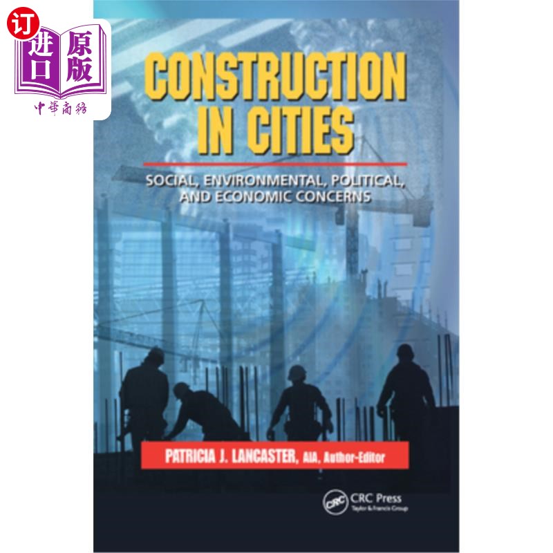 海外直订Construction in Cities: Social, Environmental, Political, and Economic Concerns 城市建设:社会、环境、政治和