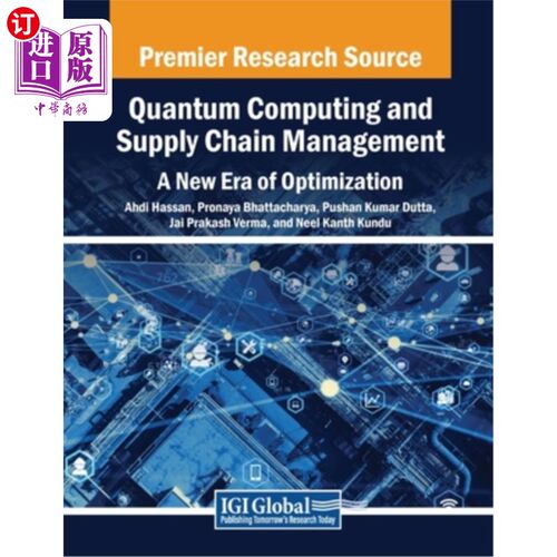 海外直订Quantum Computing and Supply Chain Management: A New Era of Optimization 量子计算与供应链管理：优化的新时代