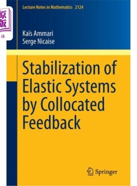 海外直订Stabilization of Elastic Systems by Collocated Feedback 弹性系统的同位反馈镇定