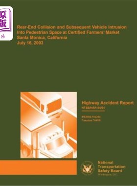 海外直订Highway Accident Report: Rear-End Collision and Subsequent Vehicle Intrusion Int 公路事故报告：追尾碰撞和随