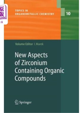 海外直订New Aspects of Zirconium Containing Organic Compounds 含锆有机化合物的新进展